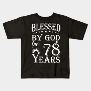 Blessed By God For 78 Years Christian Kids T-Shirt